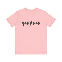 Rad Dad Bella Canvas Unisex Jersey Short Sleeve Tee