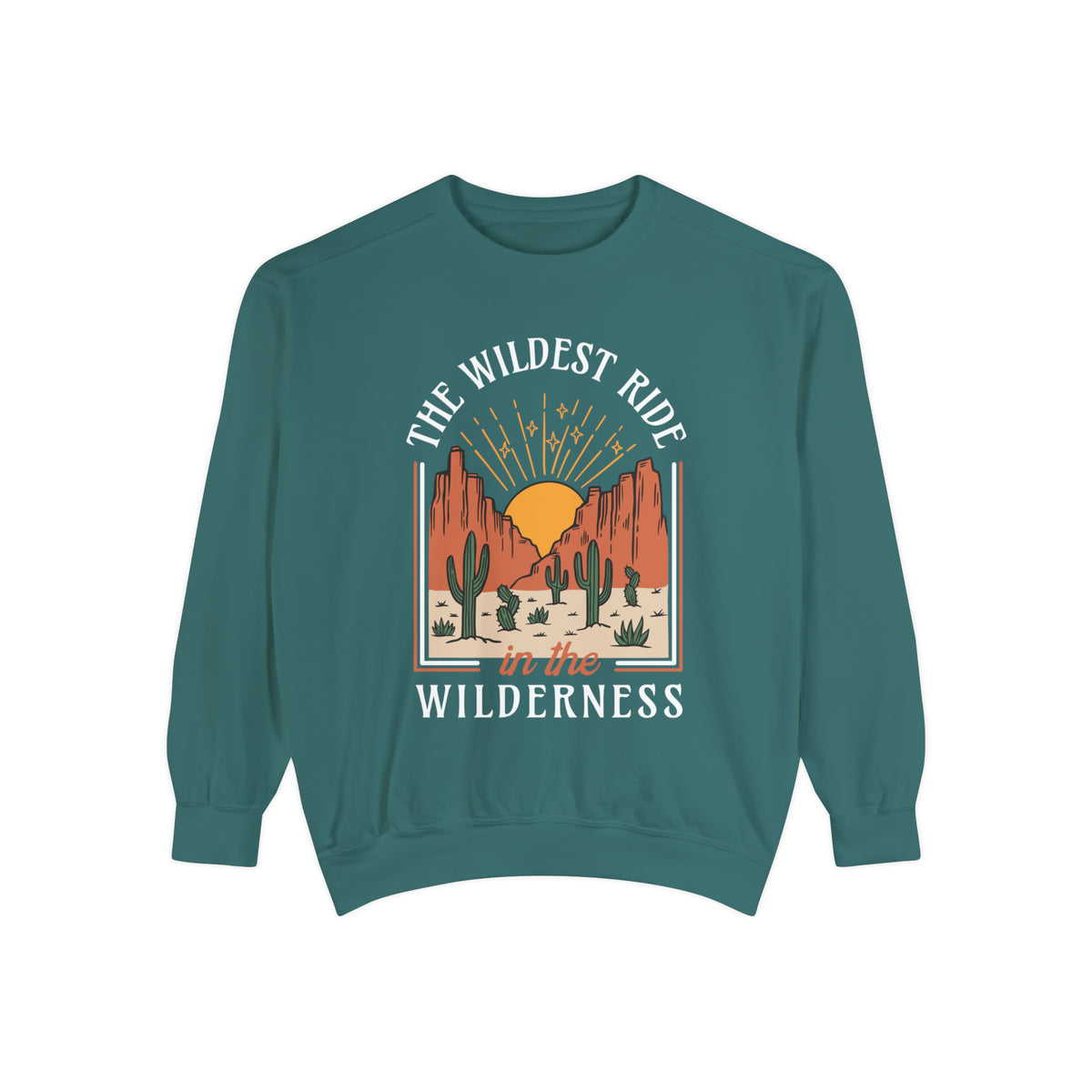 The Wildest Ride In The Wilderness Comfort Colors Unisex Garment-Dyed Sweatshirt