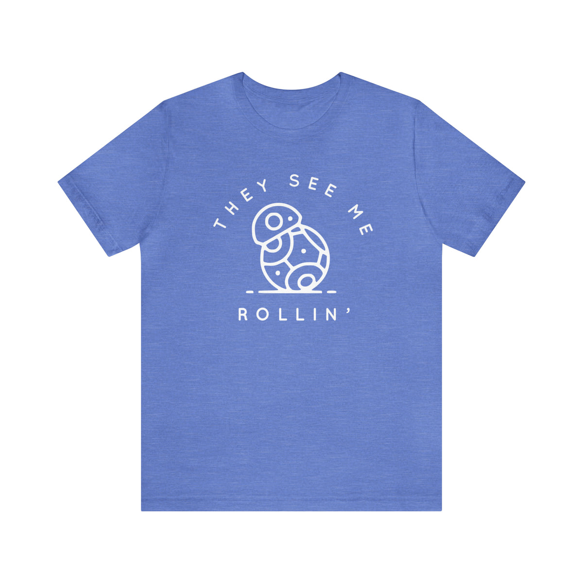 They See Me Rollin' Bella Canvas Unisex Jersey Short Sleeve Tee