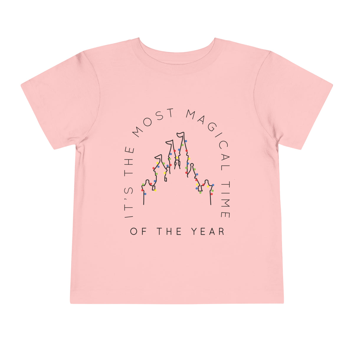 Most Magical Time Of The Year Bella Canvas Toddler Short Sleeve Tee