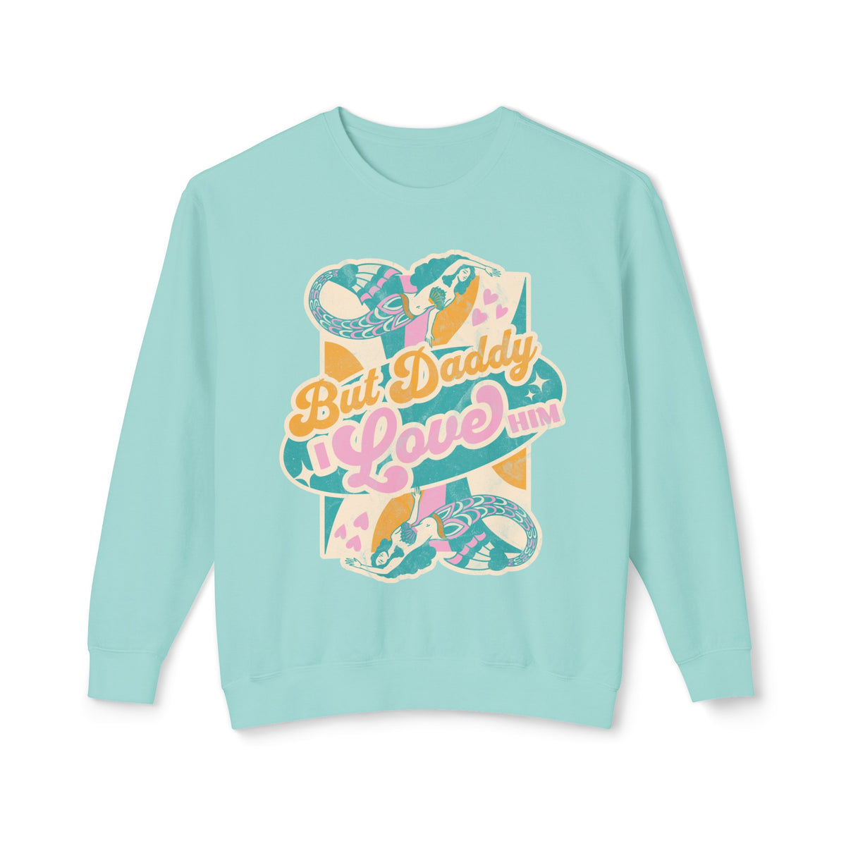 But Daddy I Love Him Unisex Lightweight Comfort Colors Crewneck Sweatshirt