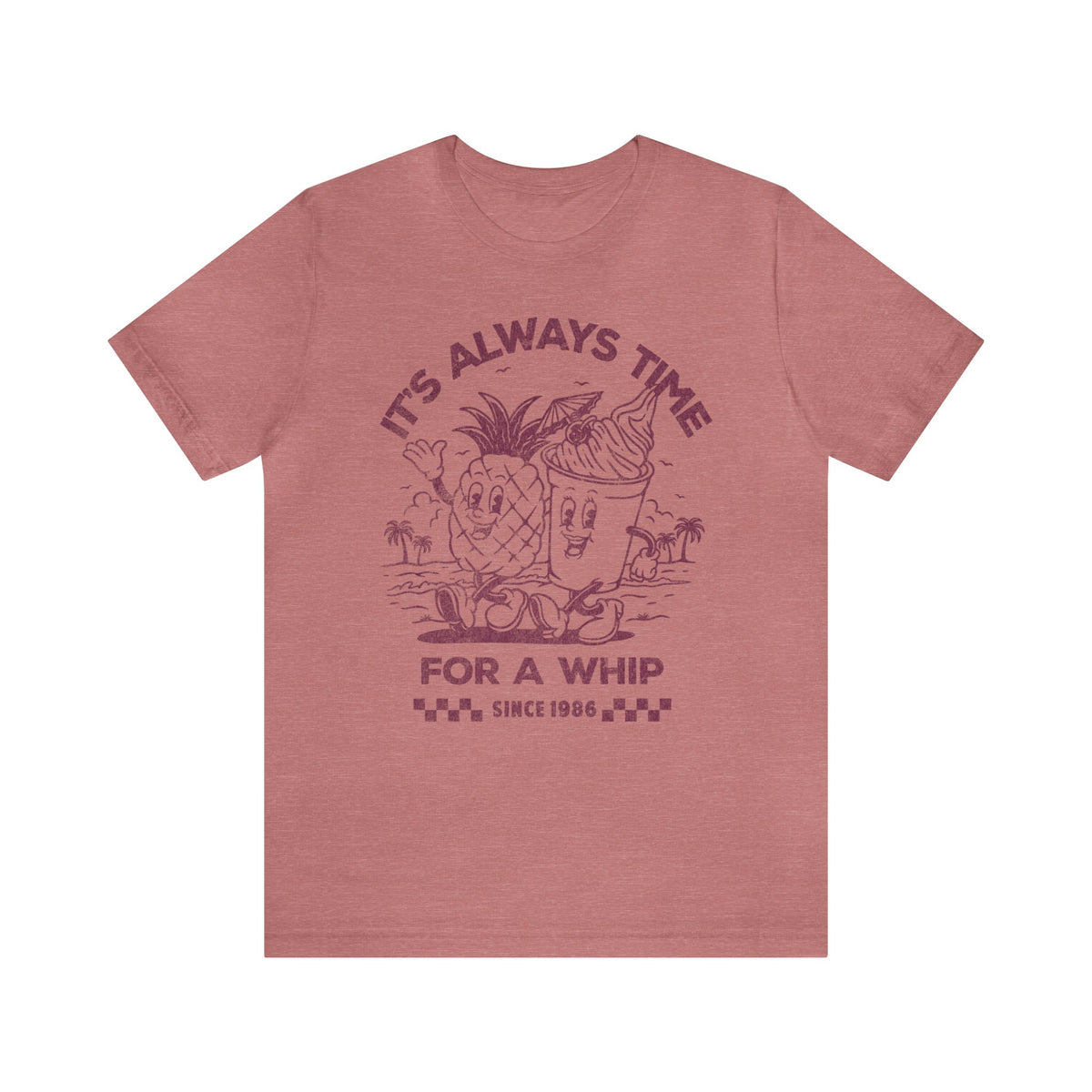 It's Always Time For A Whip Bella Canvas Unisex Jersey Short Sleeve Tee
