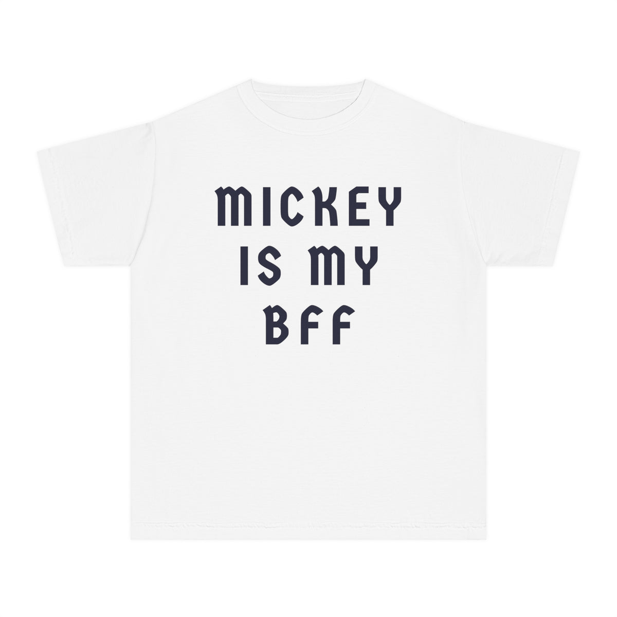 Mickey Is My BFF Comfort Colors Youth Midweight Tee