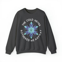 The Cold Never Bothered Me Anyway Gildan Unisex Heavy Blend™ Crewneck Sweatshirt