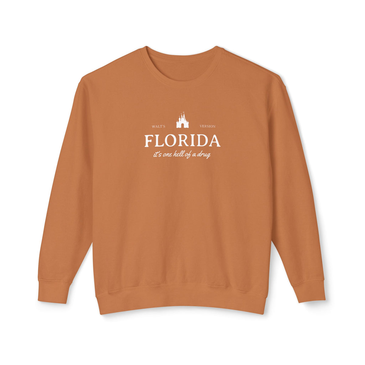 Florida It's One Hell of a Drug Unisex Lightweight Comfort Colors Crewneck Sweatshirt