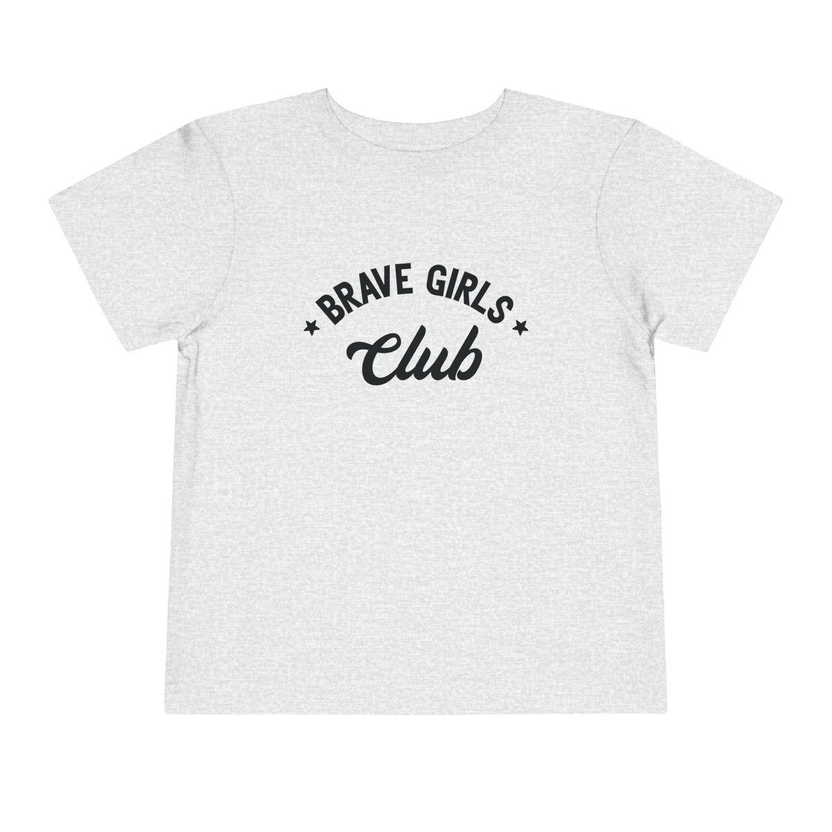 Brave Girls Club Bella Canvas Toddler Short Sleeve Tee