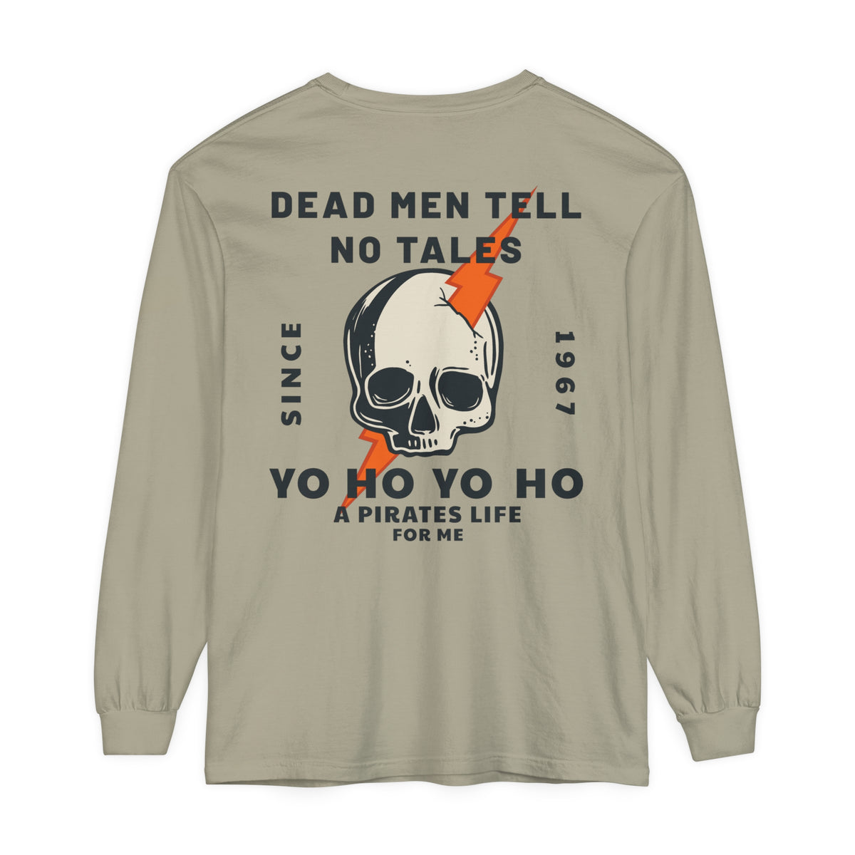 Dead Men Tell No Tales Comfort Colors Unisex Garment-dyed Long Sleeve T-Shirt