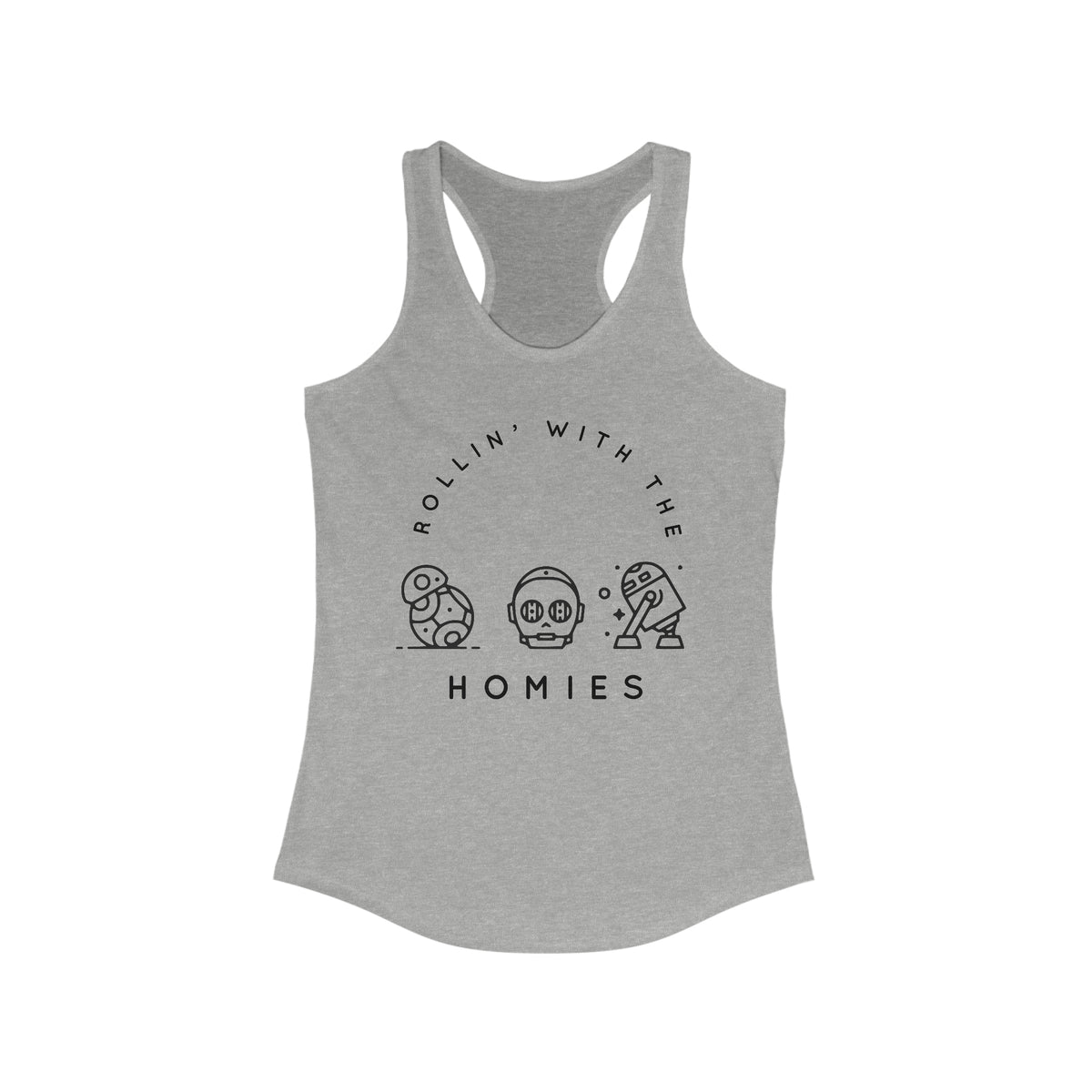 Rollin' With The Homies Women's Ideal Racerback Tank