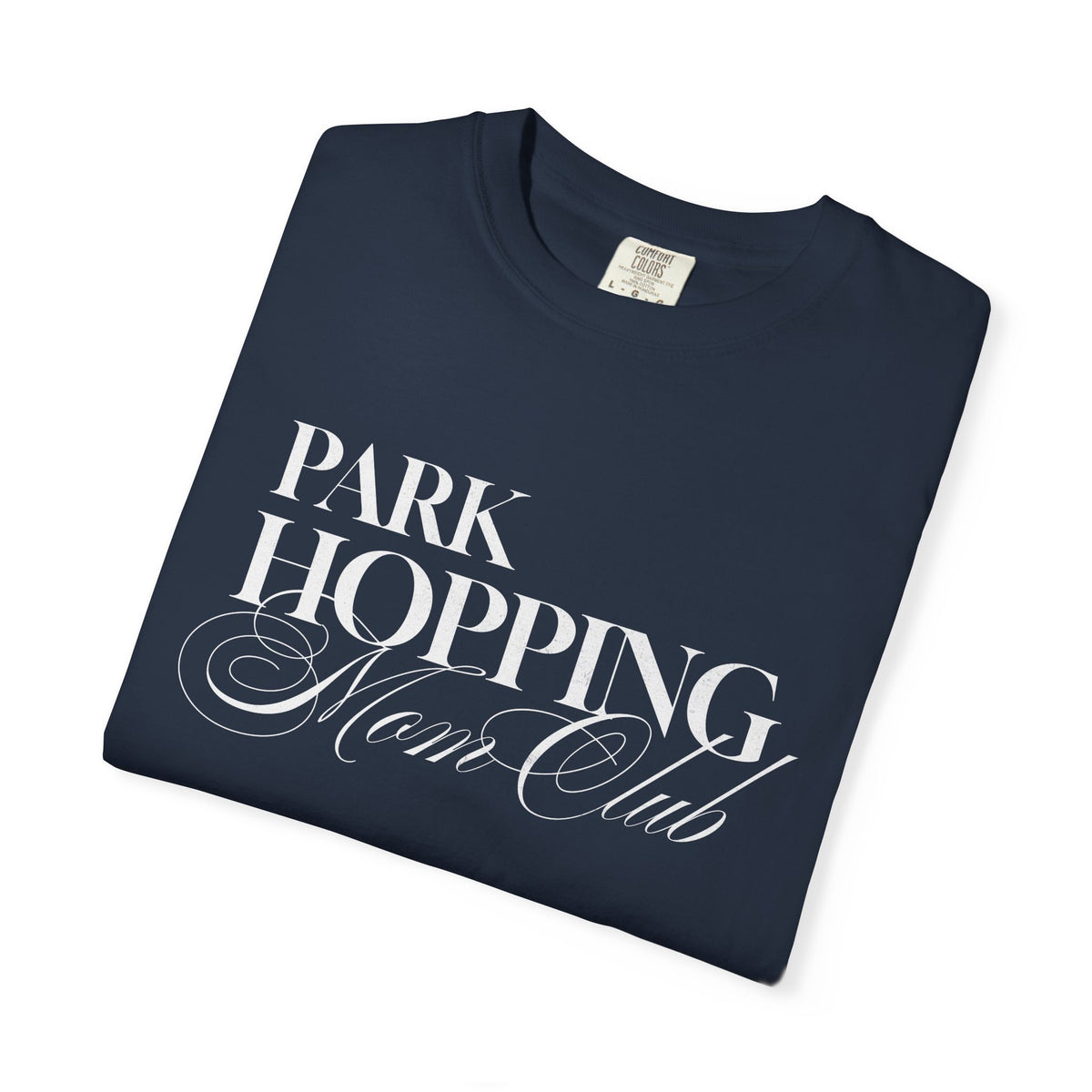 Park Hopping Mom Club Comfort Colors Unisex Garment-Dyed T-shirt