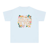 The Miracle Is You Comfort Colors Youth Midweight Tee