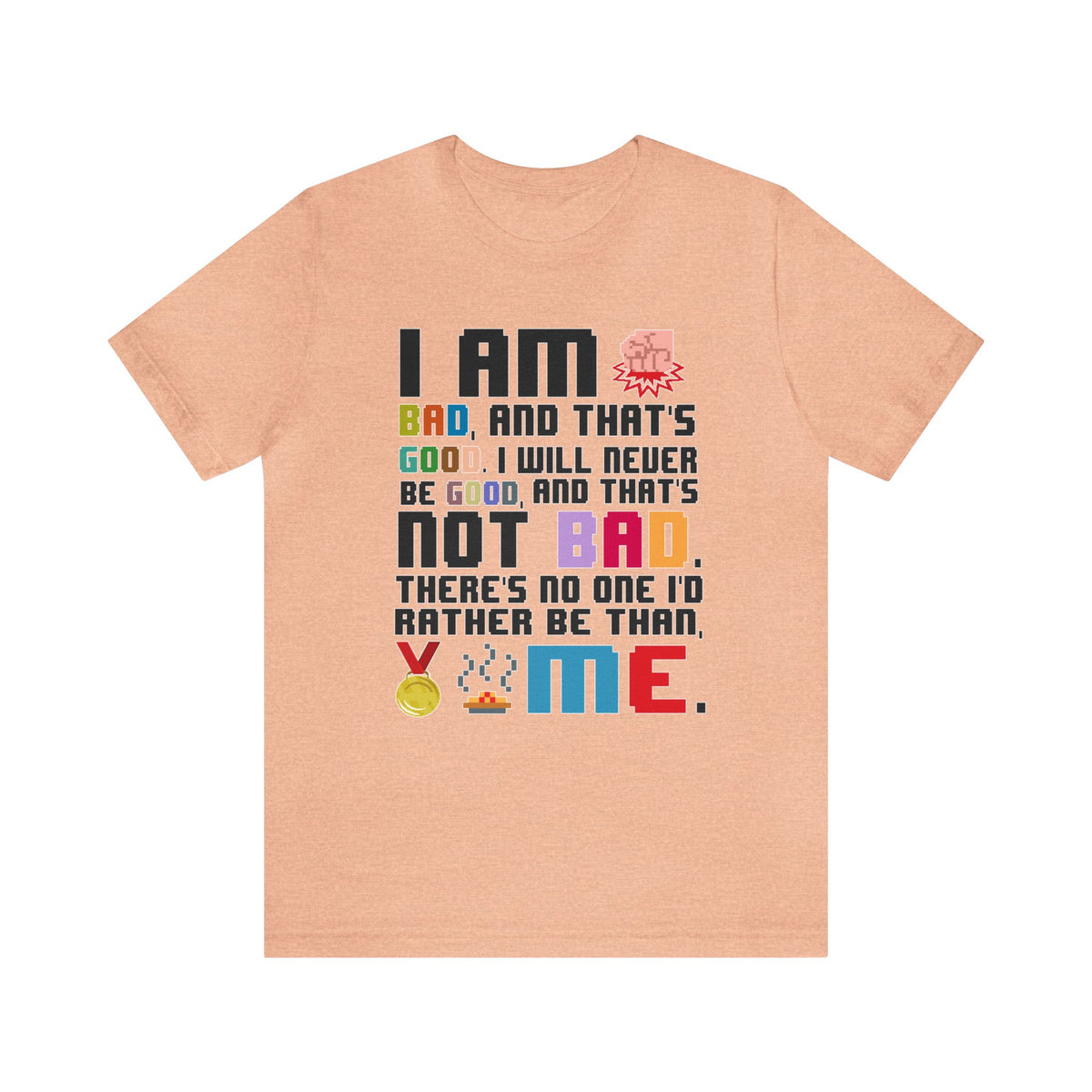 No One Else I'd Rather Be Bella Canvas Unisex Jersey Short Sleeve Tee
