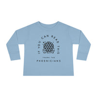 If You Can Read This Thank The Phoenicians Rabbit Skins Toddler Long Sleeve Tee