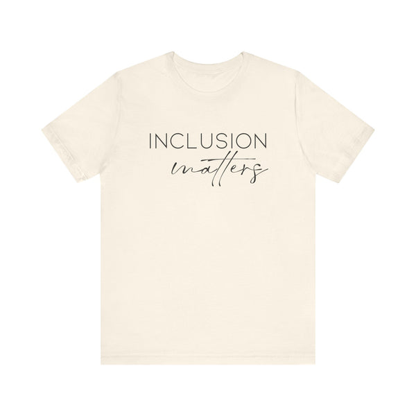 Inclusion Matters Bella Canvas Unisex Jersey Short Sleeve Tee