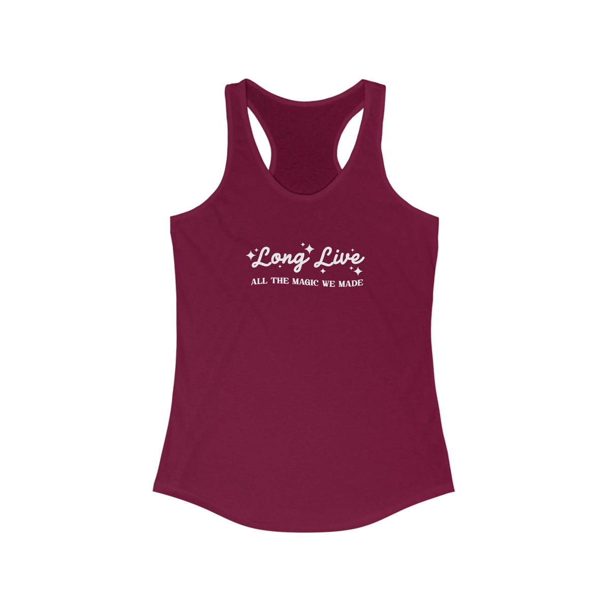 Long Live All The Magic We Made Women's Next Level Ideal Racerback Tank
