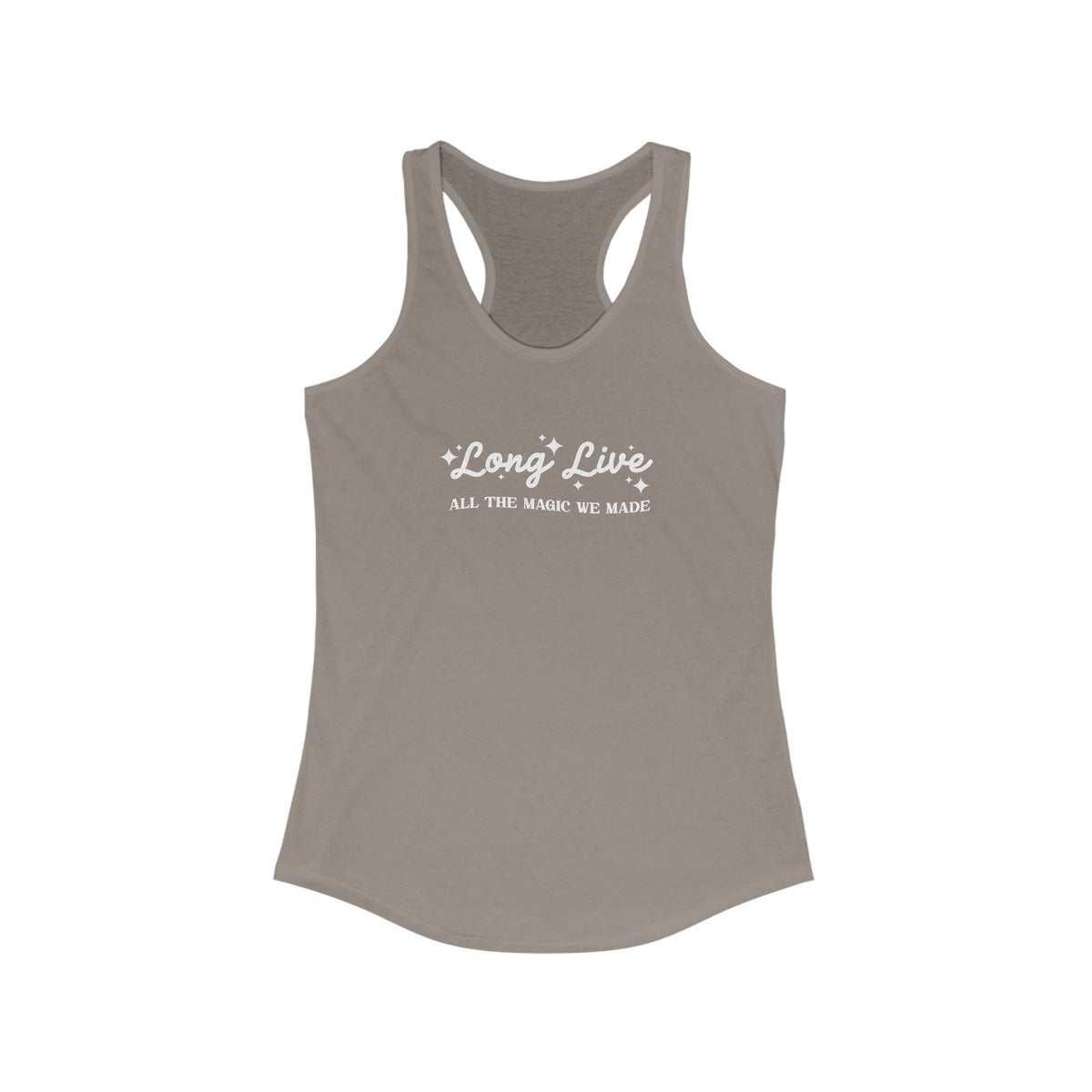 Long Live All The Magic We Made Women's Next Level Ideal Racerback Tank