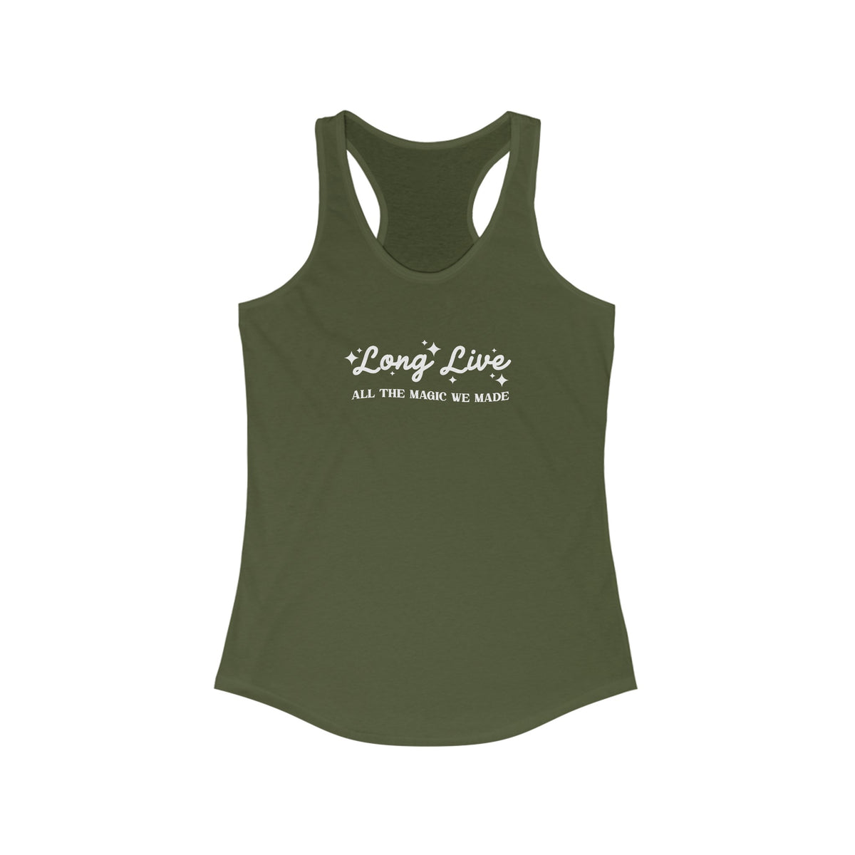 Long Live All The Magic We Made Women's Next Level Ideal Racerback Tank
