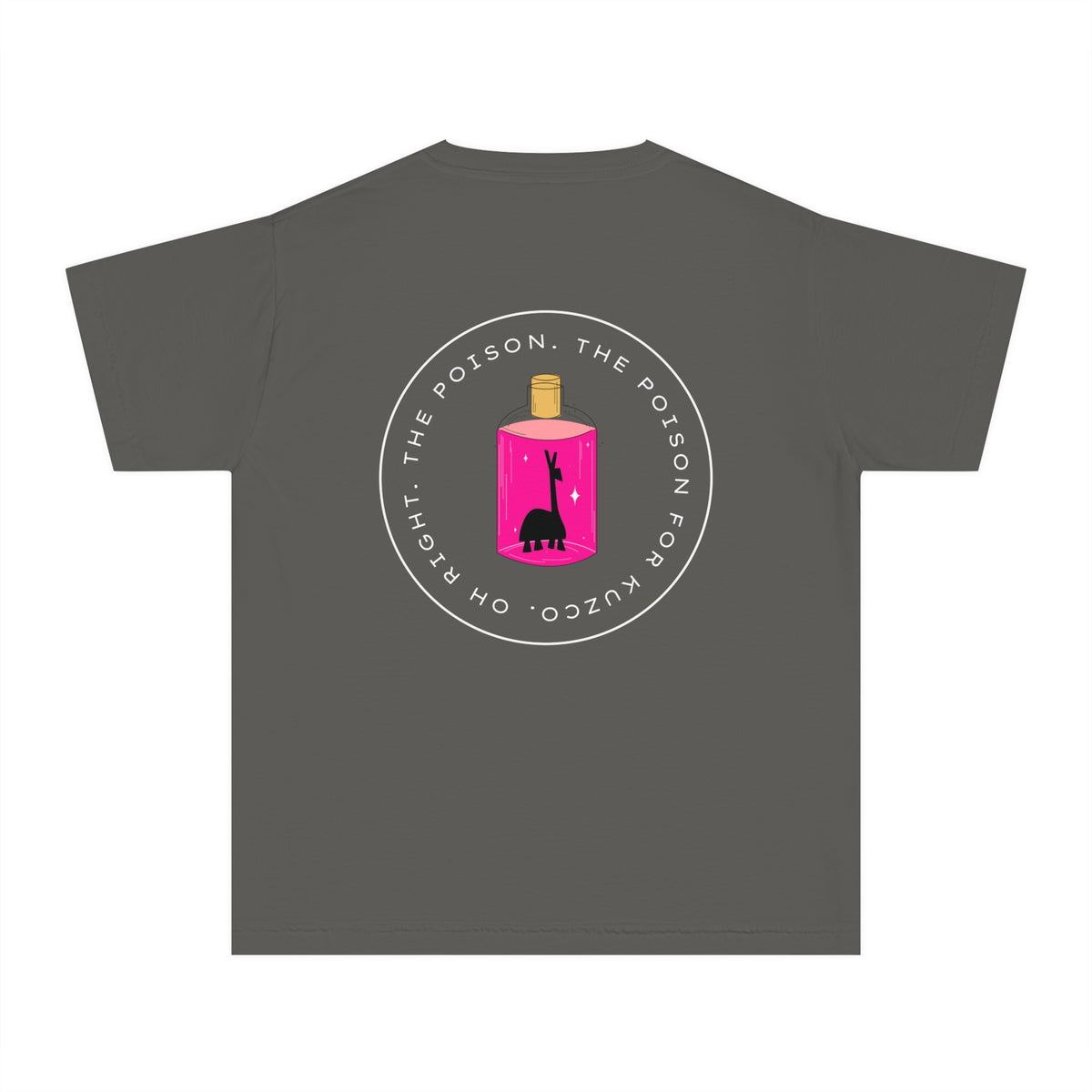 Oh Right The Poison Comfort Colors Youth Midweight Tee