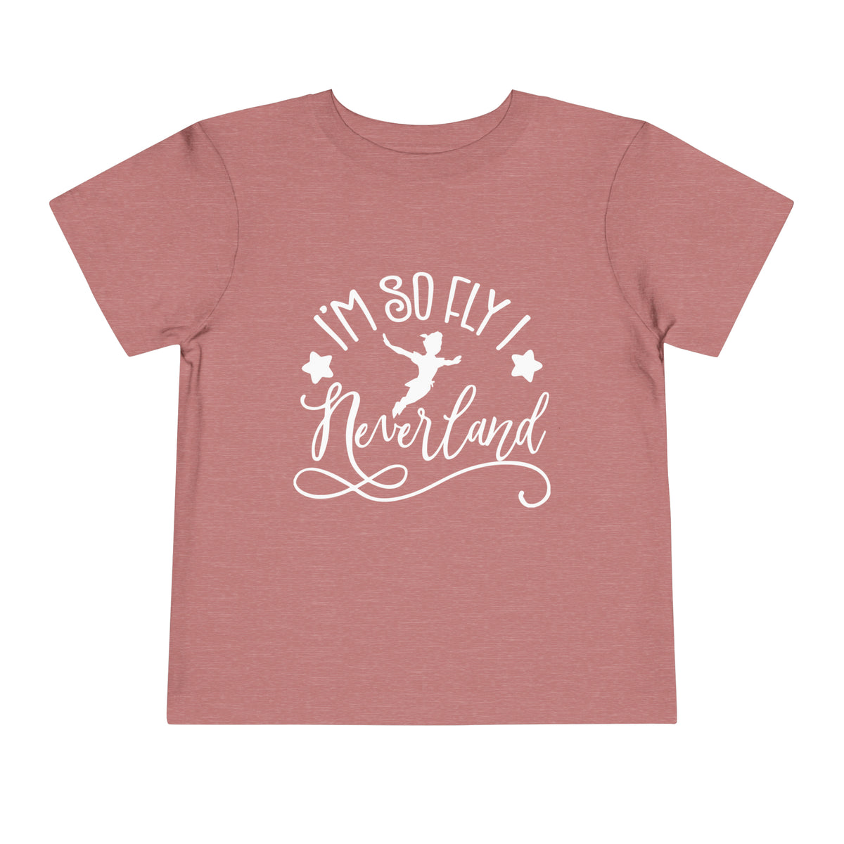 I'm So Fly I Neverland Bella Canvas Toddler Short Sleeve Tee