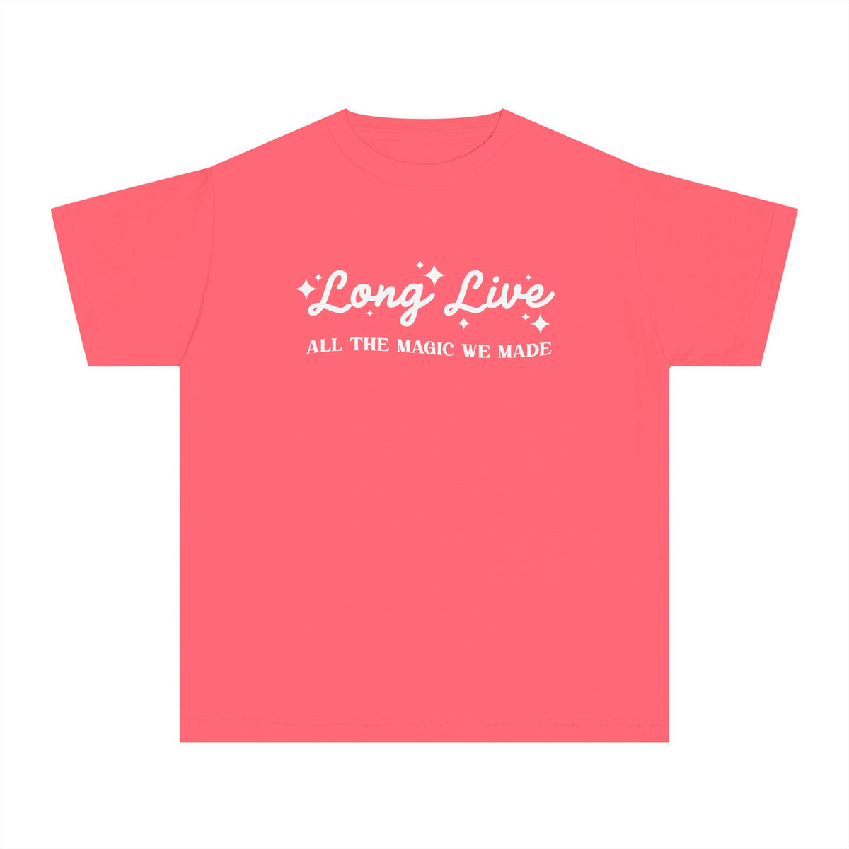 Long Live All The Magic We Made Comfort Colors Youth Midweight Tee