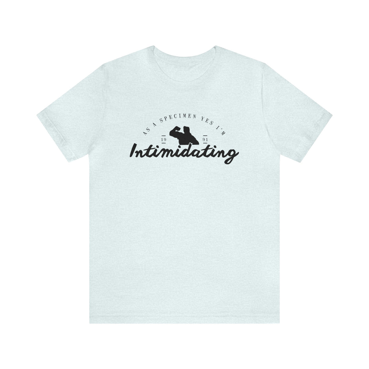 As A Specimen Yes I’m Intimidating Bella Canvas Unisex Jersey Short Sleeve Tee