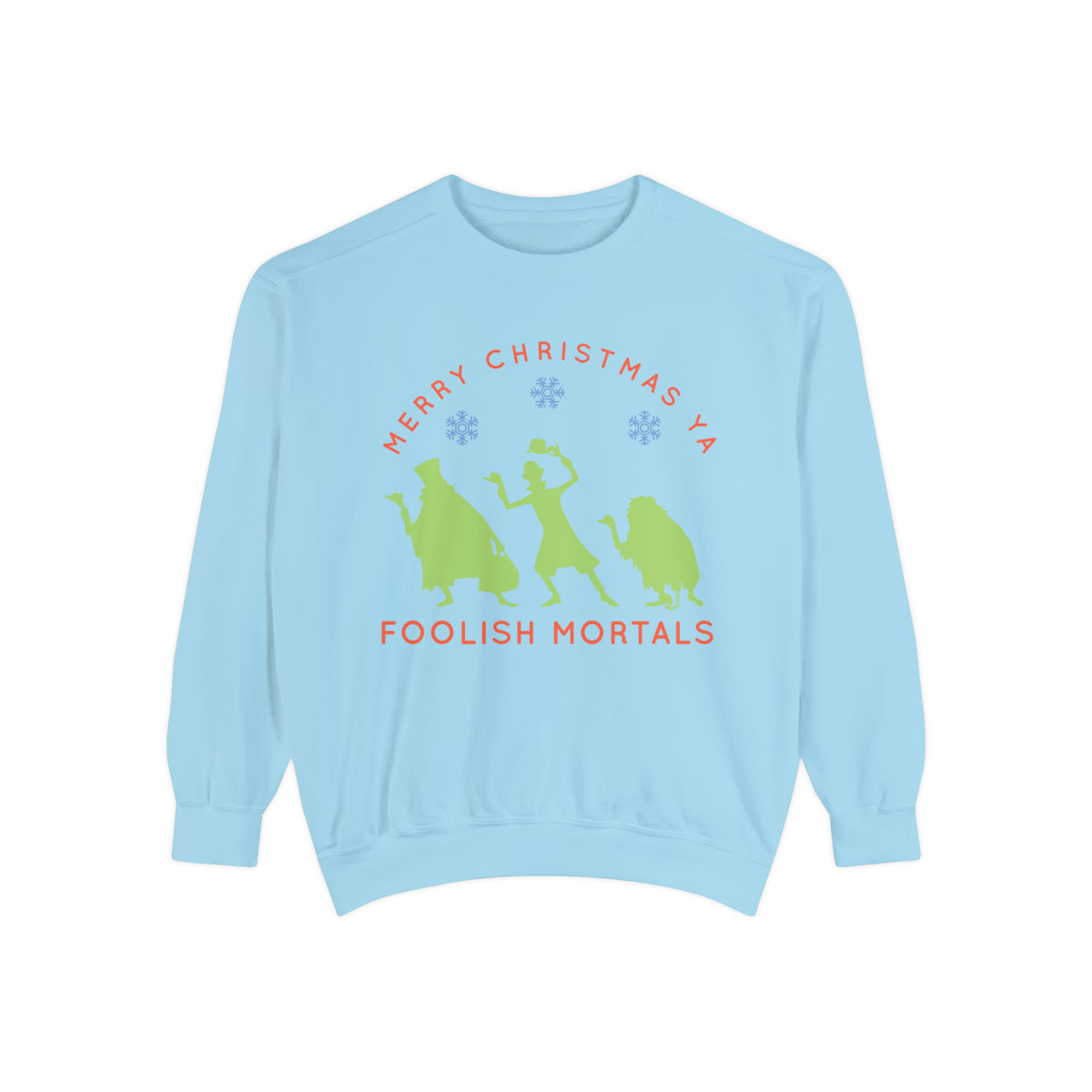 Merry Christmas Ya Foolish Mortals Comfort Colors Unisex Garment-Dyed Sweatshirt
