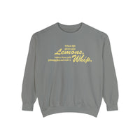 When Life Gives You Lemons... Make A Whip Comfort Colors Unisex Garment-Dyed Sweatshirt