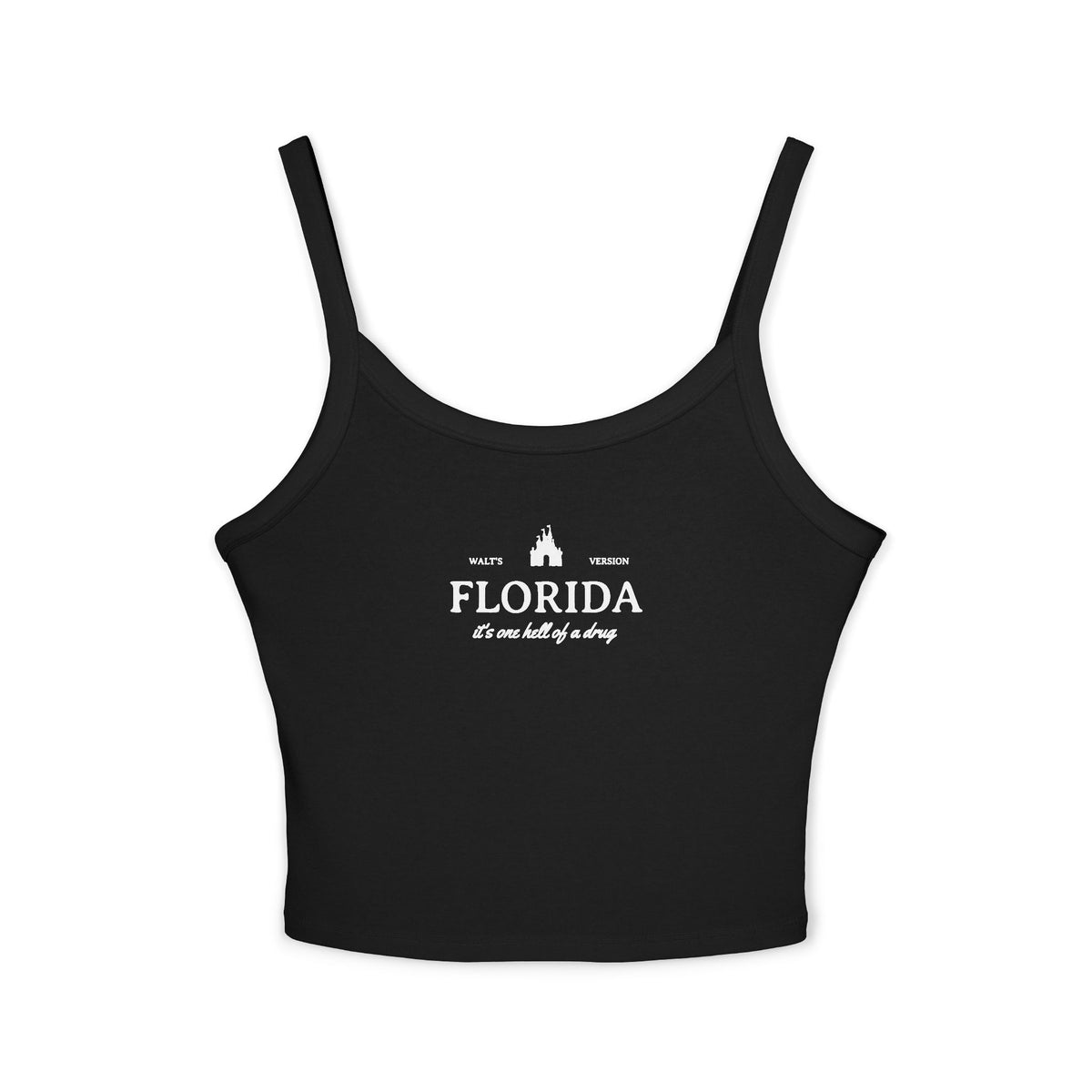Florida It's One Hell of a Drug Women's Spaghetti Strap Tank Top