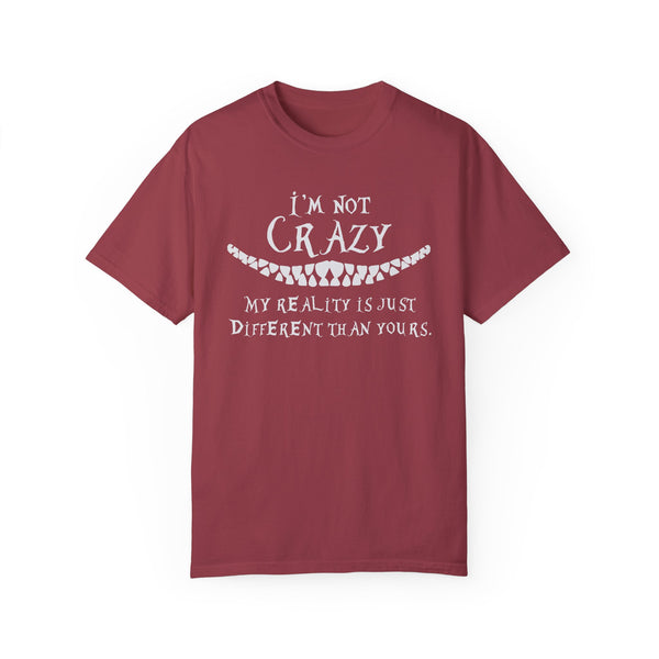I'm Not Crazy Comfort Colors Unisex Garment-Dyed T-shirt