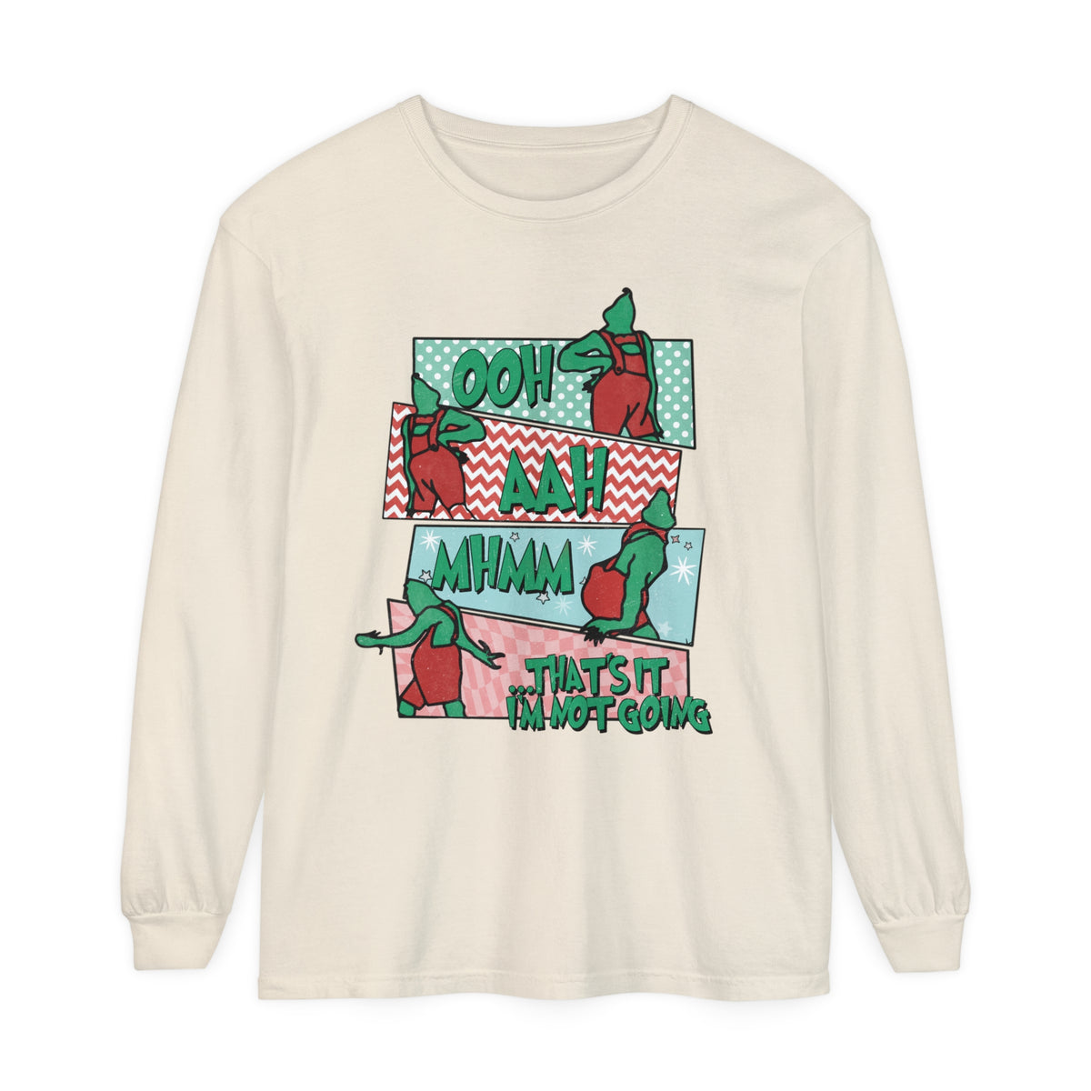 That's It I'm Not Going Comfort Colors Unisex Garment-dyed Long Sleeve T-Shirt