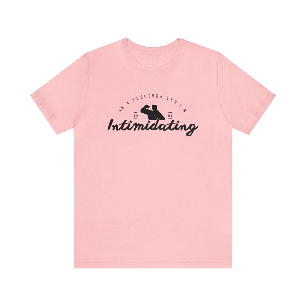 As A Specimen Yes I’m Intimidating Bella Canvas Unisex Jersey Short Sleeve Tee