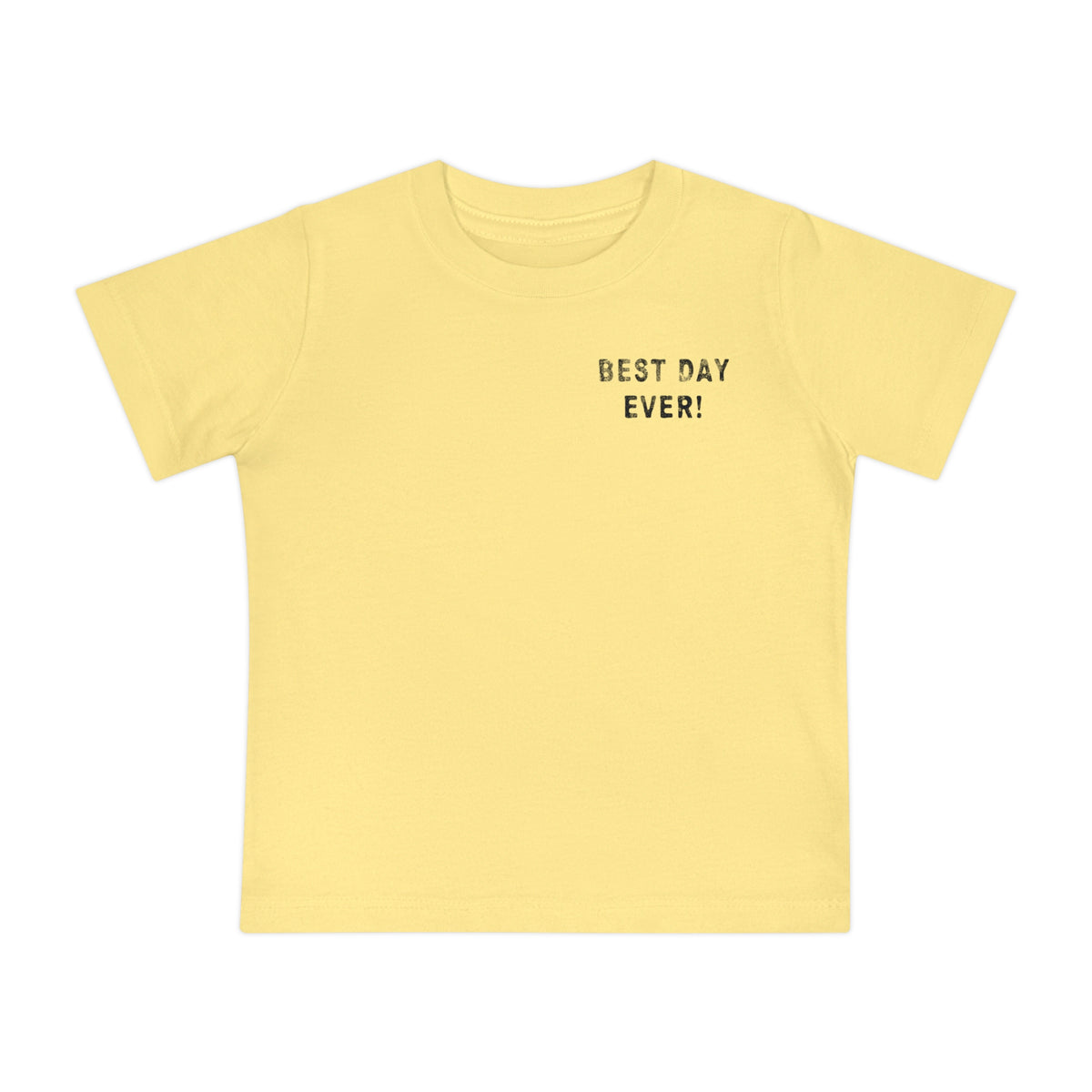 Best Day Ever Bella Canvas Baby Short Sleeve T-Shirt