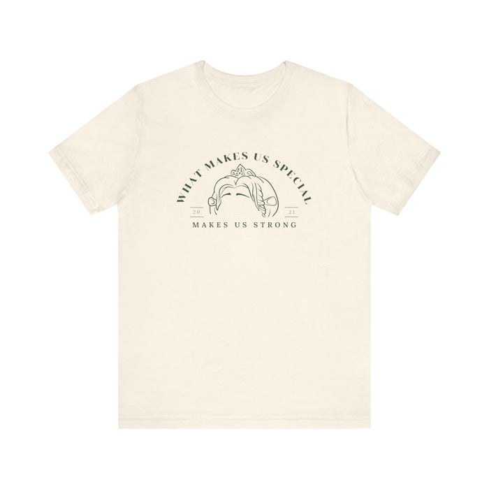 What Makes Us Special Makes Us Stronger Bella Canvas Unisex Jersey Short Sleeve Tee
