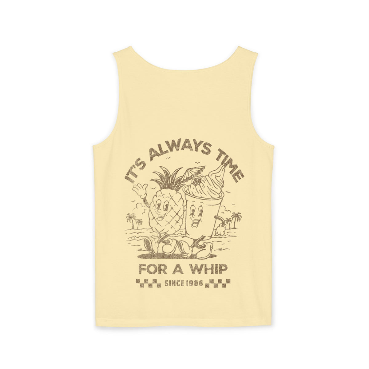 It's Always Time For A Whip Unisex Comfort Colors Garment-Dyed Tank Top