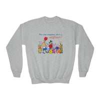 Do You Suppose She’s A Wildflower Gildan Youth Crewneck Sweatshirt