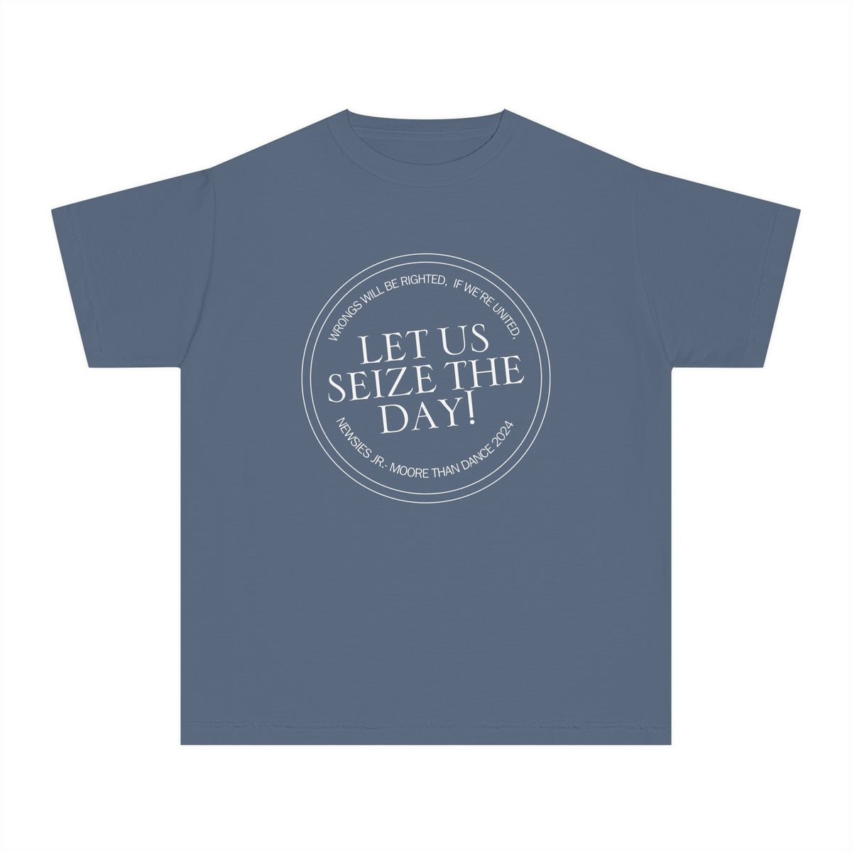Let Us Seize The Day Comfort Colors Youth Midweight Tee