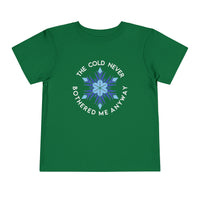 The Cold Never Bothered Me Anyway Bella Canvas Toddler Short Sleeve Tee