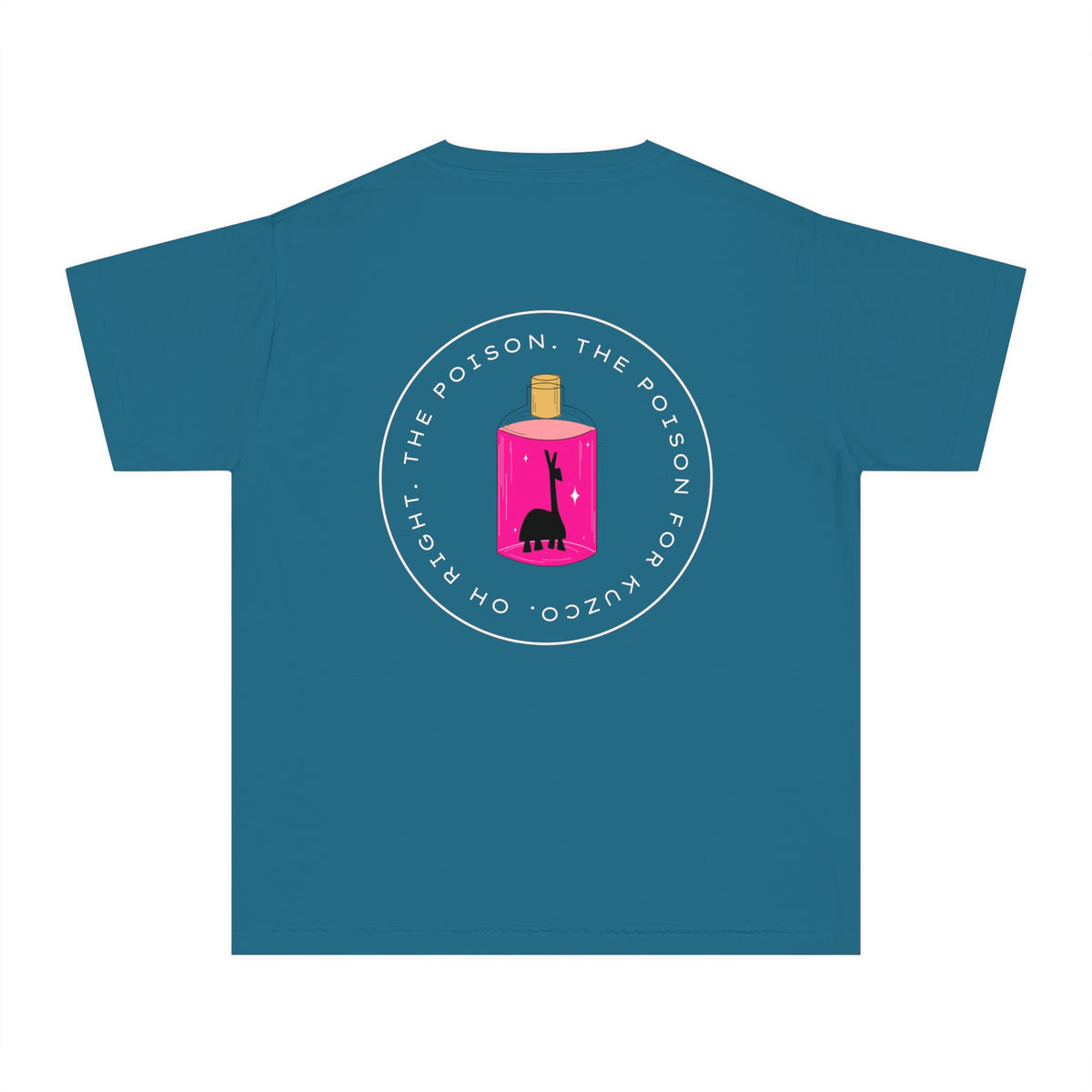 Oh Right The Poison Comfort Colors Youth Midweight Tee