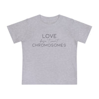 Love Doesn’t Count Chromosomes Bella Canvas Baby Short Sleeve T-Shirt
