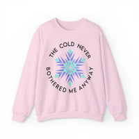 The Cold Never Bothered Me Anyway Gildan Unisex Heavy Blend™ Crewneck Sweatshirt
