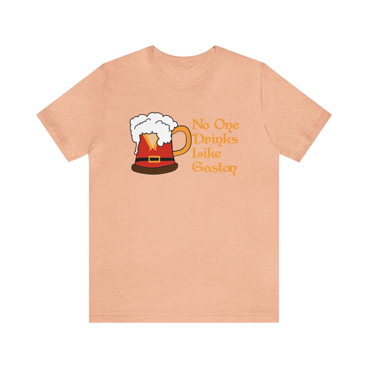No One Drinks Like Gaston Bella Canvas Unisex Jersey Short Sleeve Tee