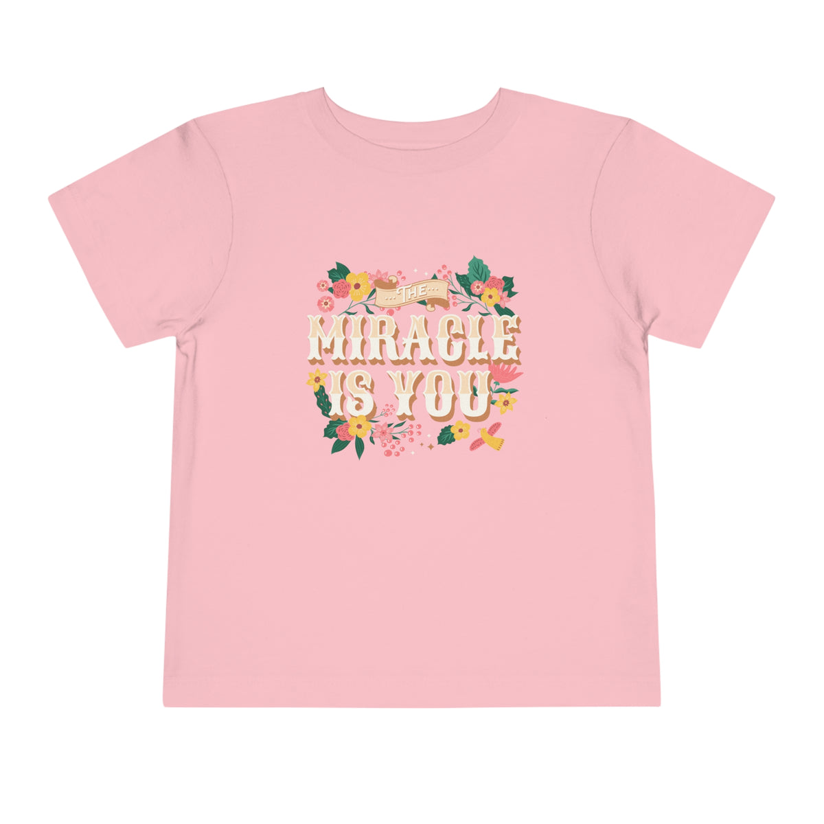 The Miracle Is You Bella Canvas Toddler Short Sleeve Tee