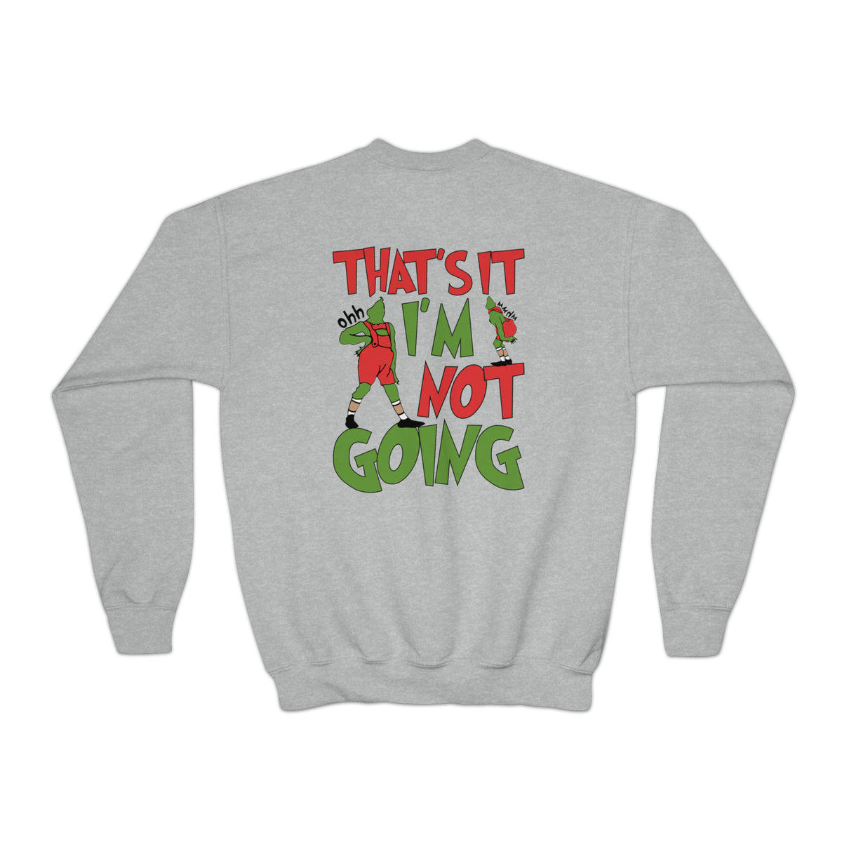 That's It I'm Not Going Gildan Youth Crewneck Sweatshirt