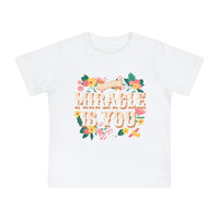 The Miracle Is You Bella Canvas Baby Short Sleeve T-Shirt