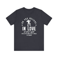 Do You Believe In Love Bella Canvas Unisex Jersey Short Sleeve Tee