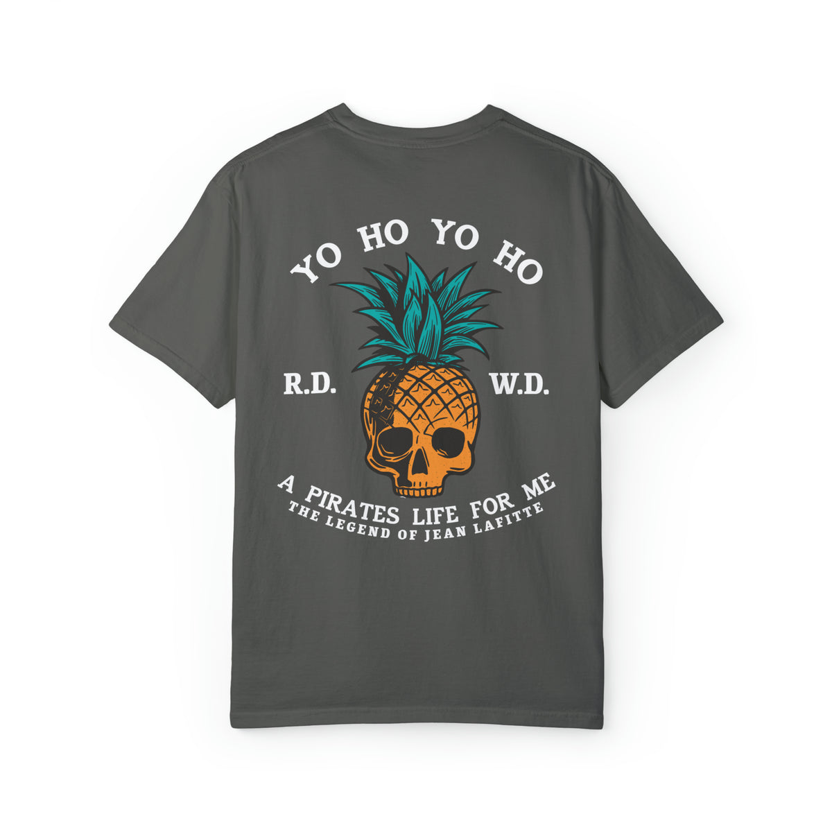 Yo Ho Pirates Life For Me Comfort Colors Unisex Garment-Dyed T-shirt