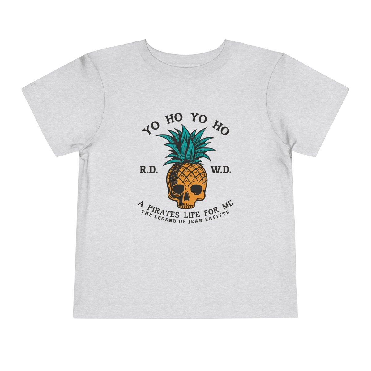 Yo Ho Pirates Life For Me Bella Canvas Toddler Short Sleeve Tee