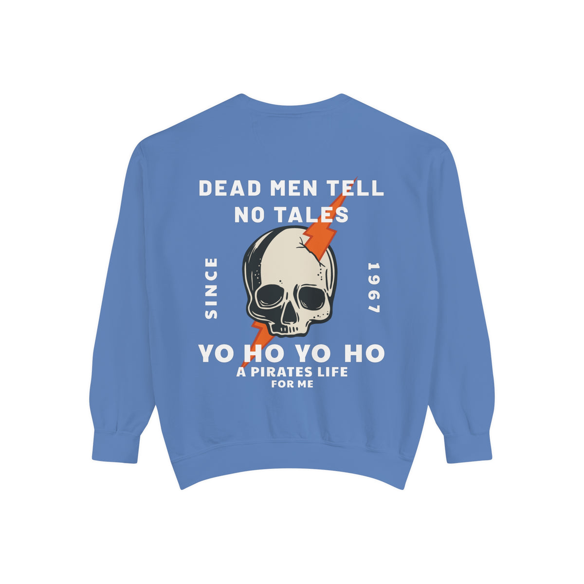 Dead Men Tell No Tales Comfort Colors Unisex Garment-Dyed Sweatshirt