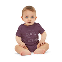 I'm So Cool I Used To Be Frozen Bella Canvas Infant Jersey One Piece