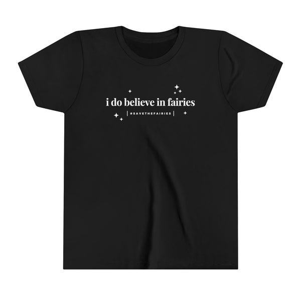 I Do Believe In Fairies Bella Canvas Youth Short Sleeve Tee