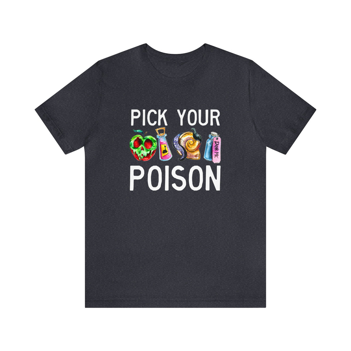 Pick Your Poison Bella Canvas Unisex Jersey Short Sleeve Tee